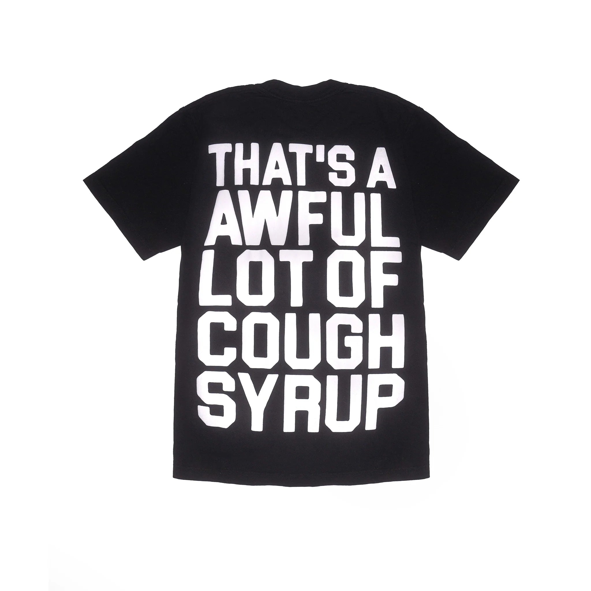 AWFUL LOT OF COUGH SYRUP CLASSIC BLACK TEE